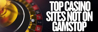 Discovering Casinos Not Registered on Gamstop A Complete Guide