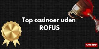 Sider Uden ROFUS En Guide til Online Gambling