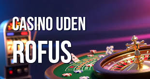 Oplev online casino uden rofus - Spil ansvarligt og sjovt!
